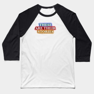 LAW & ORDER: THESE ARE THEIR STORIES Baseball T-Shirt